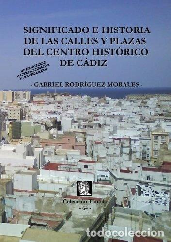 B&uuml;cher: Significado e historia de las calles y plazas del centro hist&oacute;rico de C&aacute;diz- 9788493837952