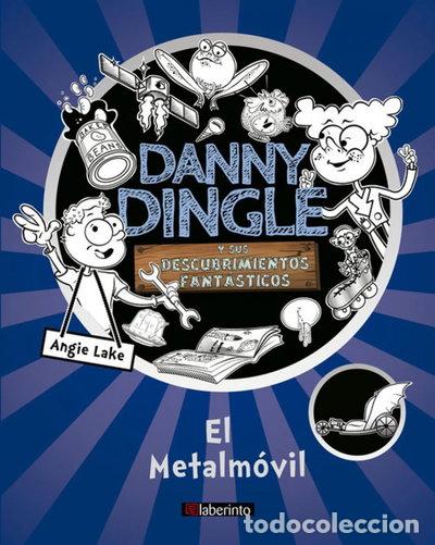 B&uuml;cher: Danny Dingle y sus descubrimientos fant&aacute;sticos: el Metalm&oacute;vil- 9788484839057
