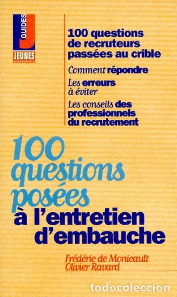Livres: 100 questions pos&eacute;es &agrave; l'entretien d'embauche- 9782910934576
