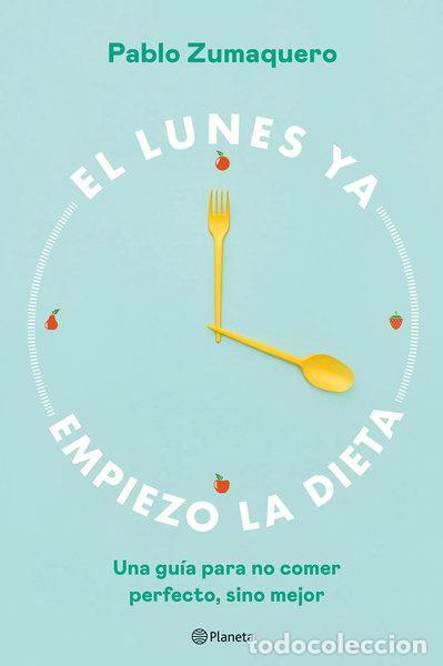 B&uuml;cher: El lunes ya empiezo la dieta- 9788408263036