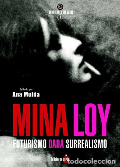 B&uuml;cher: Mina Loy. Futurismo Dad&aacute; Surrealismo- 9788494463341