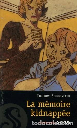 Libros: La m&eacute;moire kidnapp&eacute;e- 9782748504774