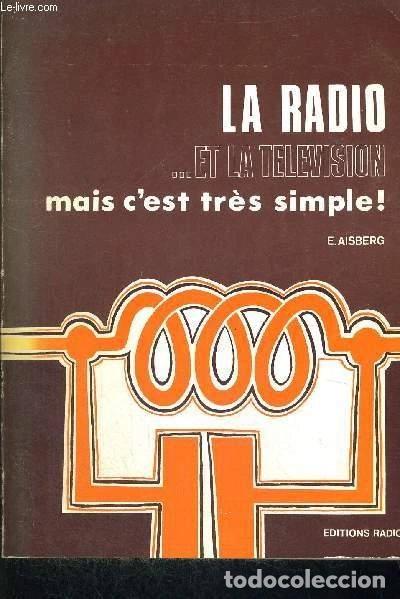 B&uuml;cher: La radio et la t&eacute;l&eacute;vision... mais c'est tr&egrave;s simple!- 9782709107419