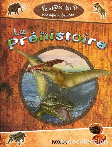 B&uuml;cher: La pr&eacute;histoire - 100 infos &agrave; d&eacute;couvrir- 9782753019713