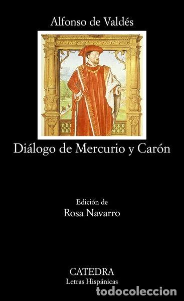 Libros: Di&aacute;logo de Mercurio y Car&oacute;n- 9788437617107