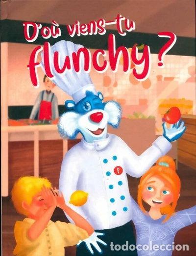 Livres: D'o&ugrave; viens-tu Flunchy?- 9782957965502