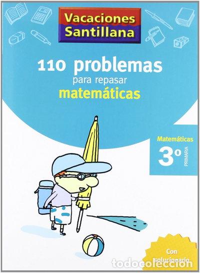 books: Vacaciones Santillana 3 Primaria. 110 Problemas para Repasar Matem&aacute;ticas- 9788429408393
