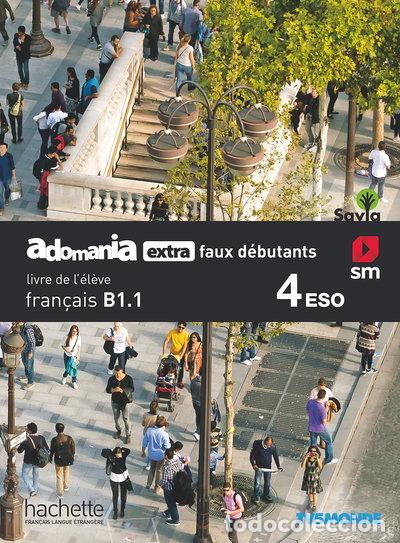 Libros: Fran&ccedil;ais. Adomania, extra faux d&eacute;butants. 4 ESO. Savia- 9788491824428
