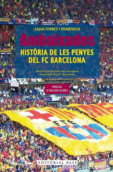 Livros em segunda m&atilde;o: AMBAIXADES HISTORIA DE LES PENYES DEL FC BARCELONA- 9788410131606