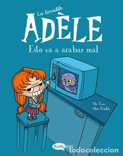 Libros: La terrible Ad&egrave;le Vol.1 Esto va a acabar mal- 9788412257106