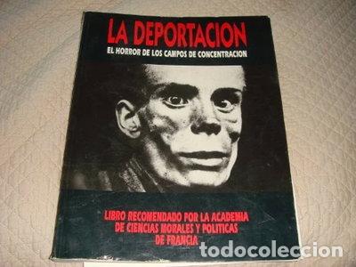 Libri di seconda mano: La Deportaci&oacute;n: El Horror De Los Campos De Concentraci&oacute;n- 9788473868877
