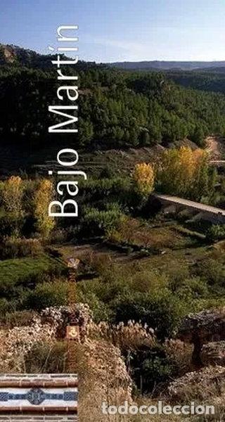 Libros: Bajo Mart&iacute;n Rutas por Arag&oacute;n- 9788496007710