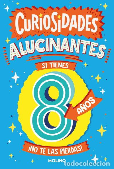 Libros: Curiosidades alucinantes si tienes 8 a&ntilde;os- 9788427236509