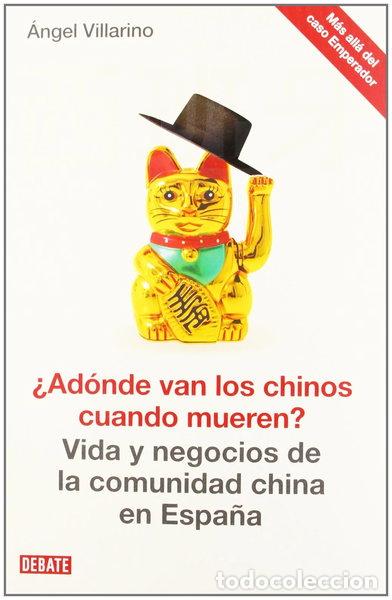 B&uuml;cher: &iquest;Ad&oacute;nde van los chinos cuando mueren?- 9788499922300