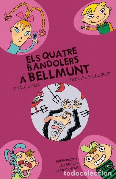 B&uuml;cher: Els quatre bandolers a Bellmunt- 9788498831603