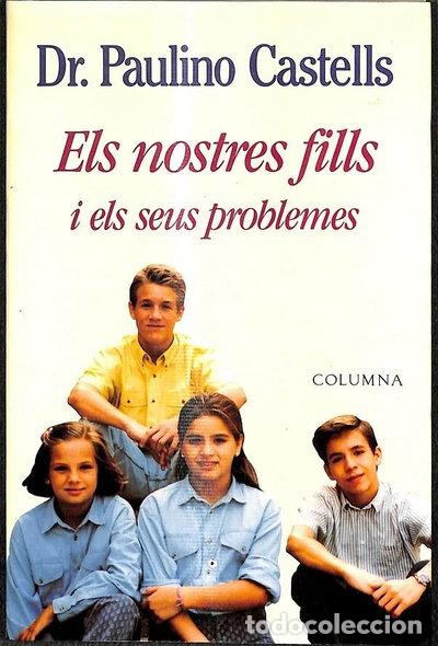 Libros: ELS NOSTRES FILLS I ELS SEUS PROBLEMES- 9788478096459