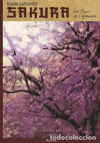 Libros: Sakura: Les fleurs de l'&eacute;ph&eacute;m&egrave;re- 9782918413127