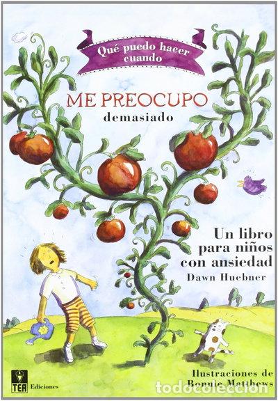 Libros: &iquest;Qu&eacute; puedo hacer cuando me preocupo demasiado?- 9788471749079