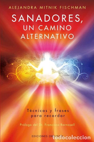 Libros: Sanadores, un camino alternativo- 9788416192571