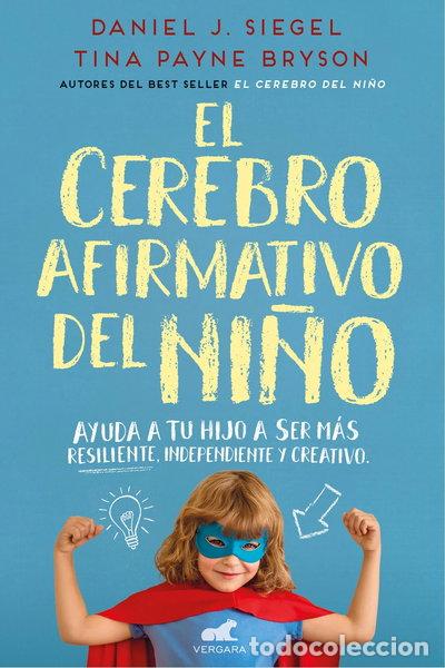 Libros: El cerebro afirmativo del ni&ntilde;o- 9788416076161