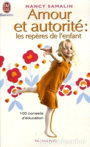 Libros: Amour et autorit&eacute; : les rep&egrave;res de l'enfant- 9782290349656