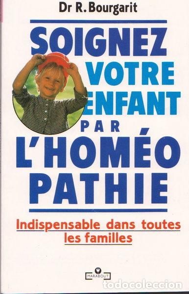 B&uuml;cher: Soignez votre enfant par l'hom&eacute;opathie- 9782501004930
