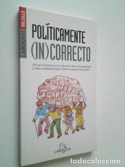 Libros: Pol&iacute;ticamente (in)correcto- 9788480163118