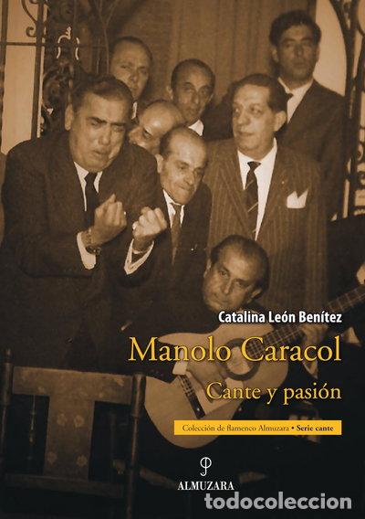 Libros: Manolo Caracol: Cante y pasi&oacute;n- 9788496968639