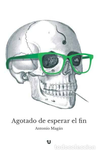 Libros: Agotado de esperar el fin- 9788417256999