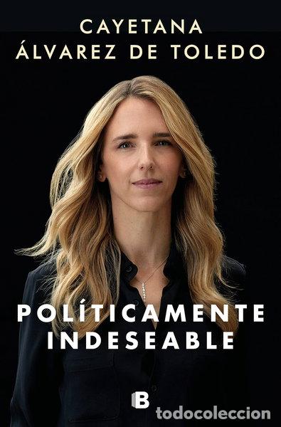Libros: Pol&iacute;ticamente indeseable- 9788466669993