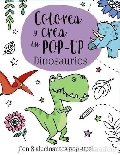Libros: Colorea y crea tu Pop-up. Dinosaurios- 9788469621158
