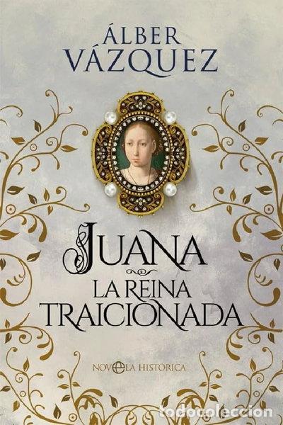 Livros em segunda m&atilde;o: Juana la reina traicionada- 9788413842110