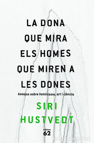 Libros: La dona que mira els homes que miren a les dones- 9788429775716