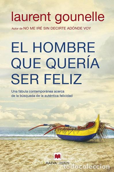 Libros: El hombre que quer&iacute;a ser feliz- 9788416690084