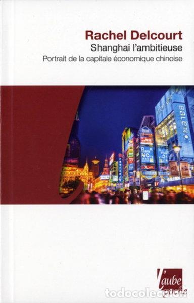 Libros: Shanghai l'ambitieuse- 9782815900577