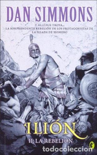 Libros: Ili&oacute;n II: La Rebeli&oacute;n- 9788466627023