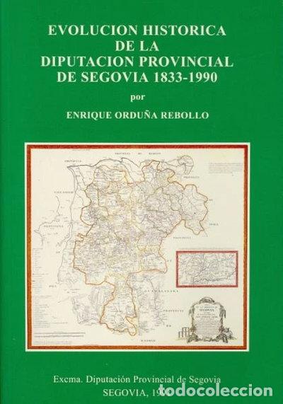 books: Evoluci&oacute;n hist&oacute;rica de la Diputaci&oacute;n Provincial de Segovia, 1833-1990- 9788486789282