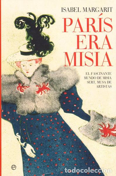 Libros: Par&iacute;s era Misia- 9788497349161