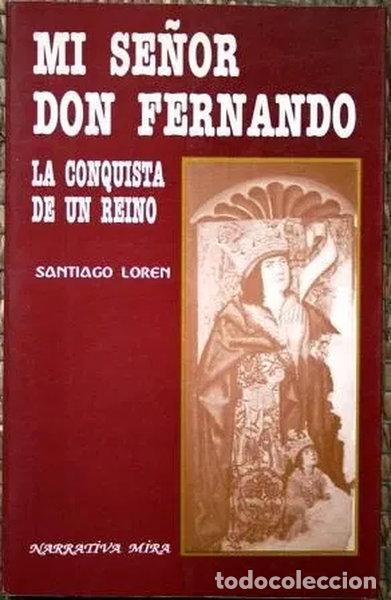 Libros: Mi se&ntilde;or don Fernando: la conquista de un Reino- 9788486778491