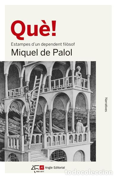 Libros: Qu&egrave;! Estampes d'un dependent fil&ograve;sof- 9788415307990
