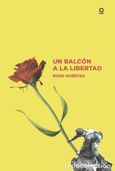 Libros: Un balc&oacute;n a la libertad- 9788491223801