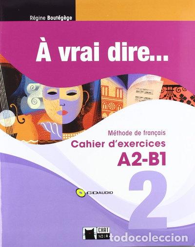 Libros: &Agrave; Vrai Dire 2 Cahier D'exercises- 9788468200293