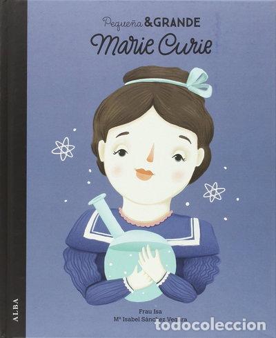 Libros: Peque&ntilde;a & Grande Marie Curie- 9788490652305