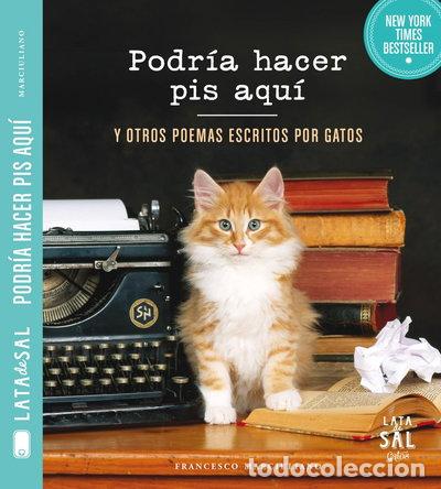 B&uuml;cher: Podr&iacute;a hacer pis aqu&iacute; y otros poemas escritos por gatos- 9788494286766