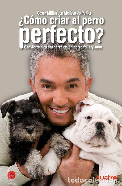 books: &iquest;C&oacute;mo criar al perro perfecto?- 9788466315470