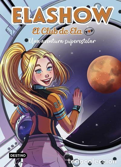 Libri di seconda mano: Elashow. El Club de Ela Top 4. Una aventura superestelar- 9788408245858