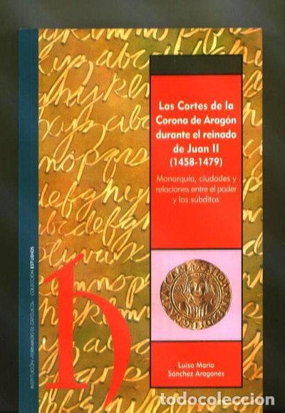 Livres: Las cortes de la corona de Arag&oacute;n durante el reinado de Juan II (1458-1479)- 9788478207572
