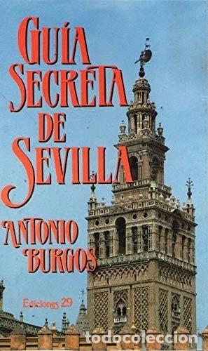 Libros: Gu&iacute;a secreta de Sevilla- 9788471752987