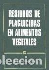 Libros: Residuos de plaguicidas en alimentos vegetales- 9788471144416