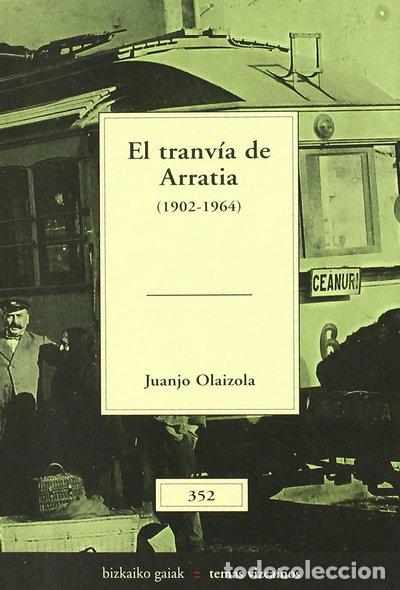Livros em segunda m&atilde;o: El tranv&iacute;a de Arratia (1902-1964)- 9788480562225